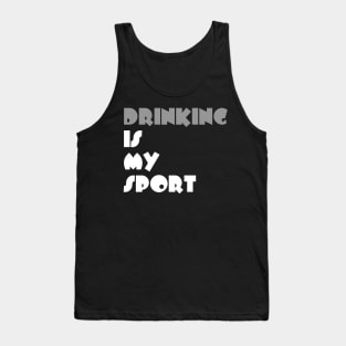 Drinking Is My Sport Typography White Design Tank Top